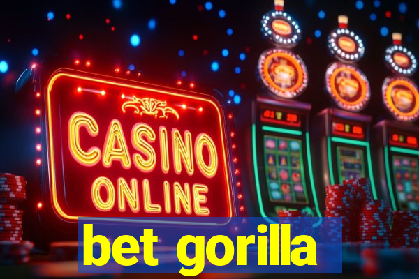 bet gorilla